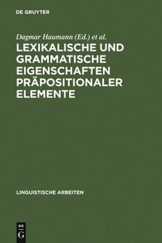Hardcover Lexikalische und grammatische Eigenschaften präpositionaler Elemente [German] Book