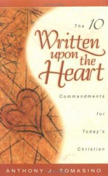 Paperback Written Upon the Heart: The Ten Commandments for Today's Christian Book