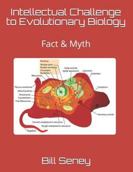 Paperback Intellectual Challenge to Evolutionary Biology: Fact & Myth Book