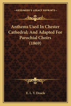 Paperback Anthems Used In Chester Cathedral; And Adapted For Parochial Choirs (1869) Book