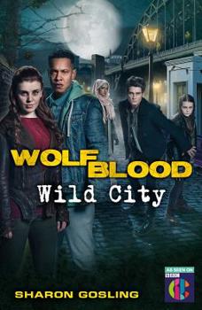Paperback Wolfblood: Wild City Book