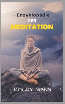 Enzyklopädie Von Meditation: Auswirkungen der Meditation auf das Leben