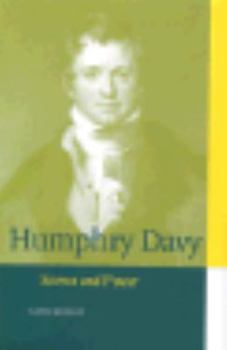 Hardcover Humphry Davy: Science and Power (Cambridge Science Biographies) Book