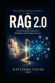 Paperback Rag 2.0: From Document Search to Intelligent Knowledge Systems Book