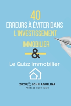 Paperback 40 erreurs à éviter dans l'investissement immobilier & le quizz immobilier [French] Book