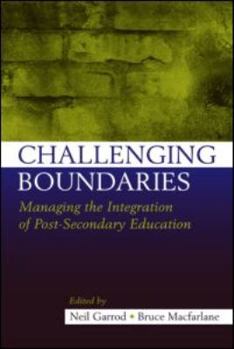 Paperback Challenging Boundaries: Managing the integration of post-secondary education Book