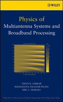 Hardcover Physics of Multiantenna Systems and Broadband Processing Book