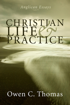 Paperback Christian Life and Practice: Anglican Essays Book