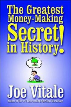 Paperback The Greatest Money-Making Secret in History! Book