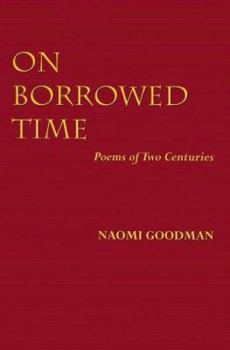 Paperback On Borrowed Time: Poems of Two Centuries Book