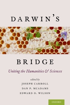 Hardcover Darwin's Bridge: Uniting the Humanities and Sciences Book