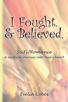 Paperback I Fought. & Believed.: SciFi/Romance Book