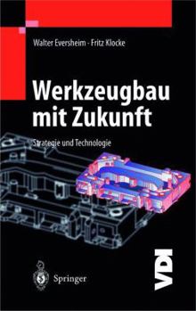 Paperback Werkzeugbau Mit Zukunft: Strategie Und Technologie [German] Book