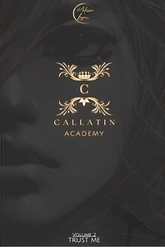 Paperback Callatin Academy #2: Trust Me Book