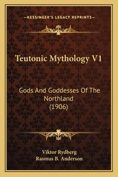 Paperback Teutonic Mythology V1: Gods And Goddesses Of The Northland (1906) Book