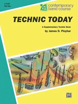 Paperback Technic Today, Part 2: C Flute (Contemporary Band Course, Part 2) Book