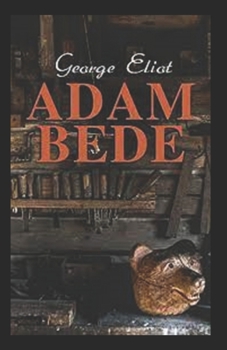 Paperback Adam Bede-(Annotated Edition) Book