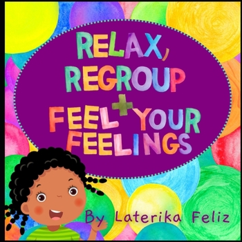 Paperback Relax, Regroup and Feel Your Feelings Book