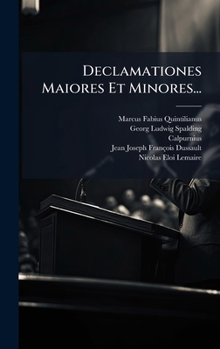 Hardcover Declamationes Maiores Et Minores... [Latin] Book
