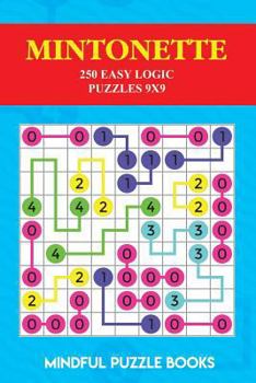 Paperback Mintonette: 250 Easy Logic Puzzles 9x9 Book