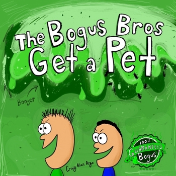 Paperback The Bogus Bros Get a Pet Book