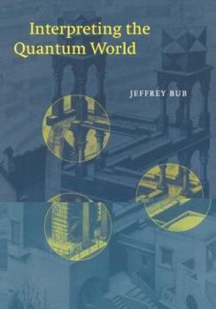 Hardcover Interpreting the Quantum World Book