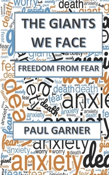 Paperback The Giants We Face: Understand and Overcome Fear Book