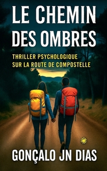 Le Chemin des Ombres (French Edition)