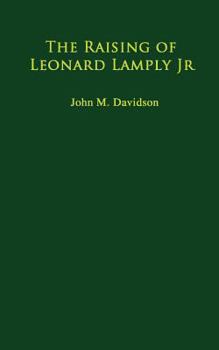 Paperback The Raising of Leonard Lamply Jr. Book