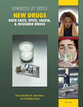 Library Binding New Drugs: Bath Salts, Spice, Salvia, & Designer Drugs Book