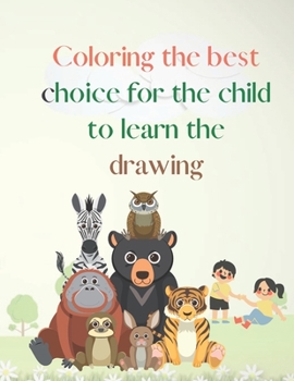 Paperback Coloring the best choice for the child to learn the drawing Book