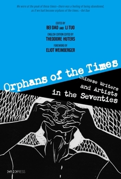 Hardcover Orphans of the Times: Chinese Writers and Artists in the Seventies Book