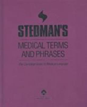 Hardcover Stedman's Medical Terms and Phrases: The Complete Guide to Medical Language Book