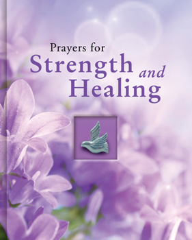 Hardcover Prayers for Strength and Healing Book