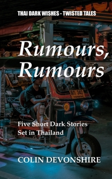 Rumours, Rumours: Thai Dark Wishes