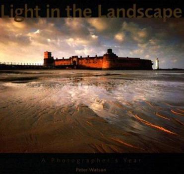 Paperback Light in the Landscape: A Photographer's Year Book