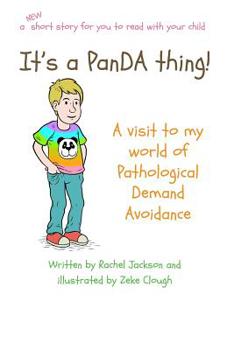 Paperback It's a PanDA thing - A visit to the World of PDA: A visit to the world of Pathological Demand Avoidance Book