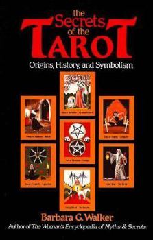 Paperback The Secrets of the Tarot: Origins, History, and Symbolism Book