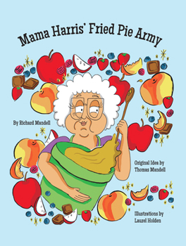 Hardcover Mama Harris' Fried Pie Army Book