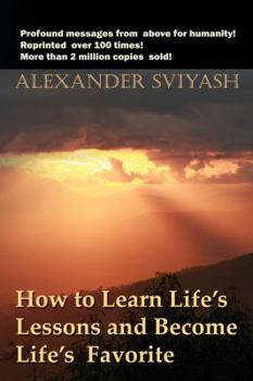 Paperback How to Learn Life's Lessons and Become Life's Favorite Book