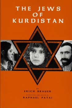 The Jews of Kurdistan (Jewish Folklore and Anthropology) - Book  of the Raphael Patai Series in Jewish Folklore and Anthropology