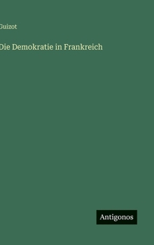 Hardcover Die Demokratie in Frankreich [German] Book