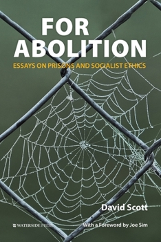 Paperback For Abolition: Essays on Prisons and Socialist Ethics Book