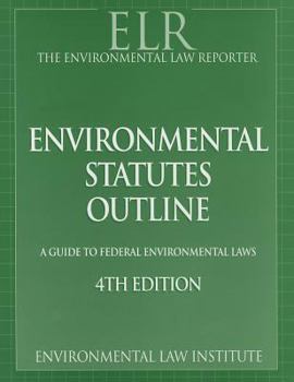 Paperback Environmental Statutes Outline: A Guide to Federal Laws Book