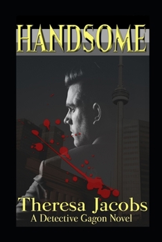 Handsome (Detective Gagon Novel) - Book #1 of the Detective Gagon