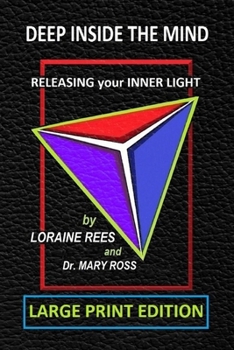 Paperback Deep Inside the Mind: Releasing Your Inner Light Book