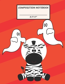 Paperback Composition Notebook: Halloween Zebra amaze Ghost, Wide Ruled paper Notebook, Notes Taking, Basic Lines Journal,8.5"x11",100 Pages, For Boys Book