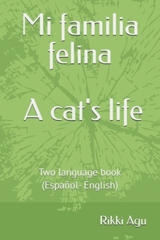 Mi familia felina - A cat's life: Two language book (Español- English) (Spanish Edition)