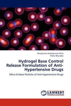 Paperback Hydrogel Base Control Release Formulation of Anti-Hypertensive Drugs Book
