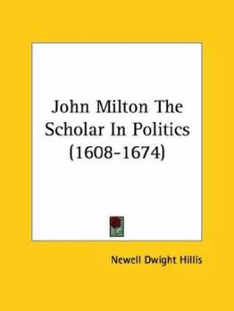 John Milton The Scholar In Politics